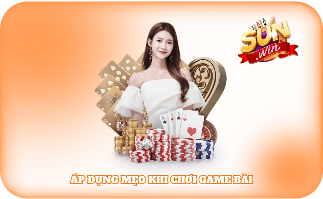 Áp dụng mẹo khi chơi game bài