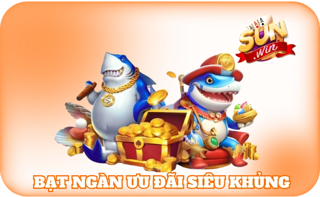 Tải Game Bắn Cá Thần Tài APK/iOS - Tải Nhanh, Chơi Cực Đã 4 Bạt ngàn ưu đãi siêu khủng dành cho khách hàng