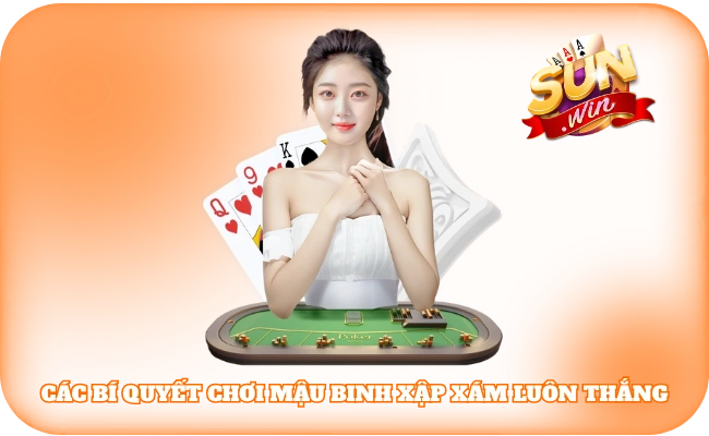 Bí Quyết Chơi Mậu Binh Xập Xám Luôn Thắng Áp Dụng Cực Dễ 4 Bí quyết chơi Mậu Binh Xập Xám