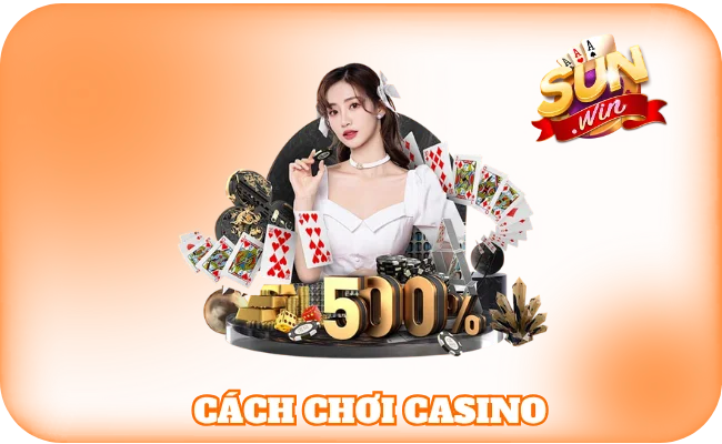 Cách Chơi Casino - Tổng Hợp Những Phương Pháp Hiệu Quả 11 Cách Chơi Casino