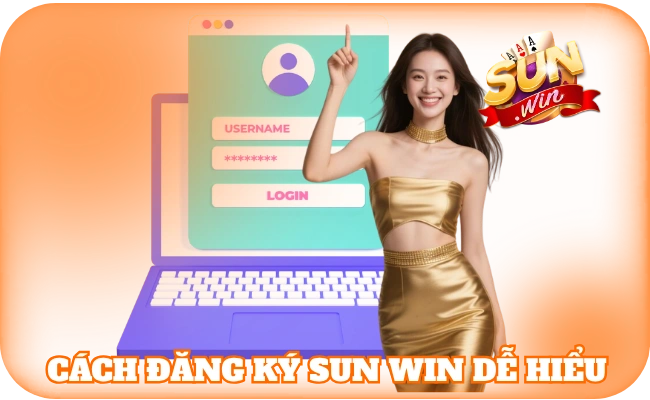 Đăng Ký Sun Win - Hướng Dẫn Thao Tác Từ A - Z Cho Tân Thủ 3 Cách đăng ký sun win dễ hiểu