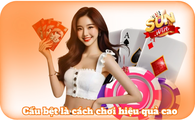 Đặt tiền theo cầu bệt là cách chơi hiệu quả cao