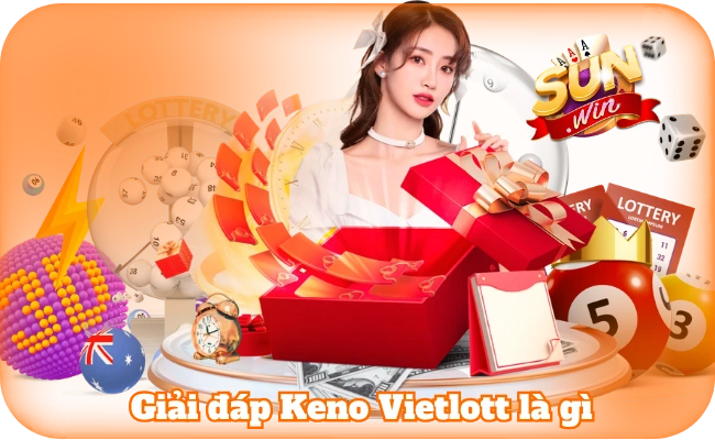 Keno Vietlott Là Gì - Hướng Dẫn Cược Hiệu Quả Tại Sun Win 2 Giải đáp Keno Vietlott là gì cho hội viên mới