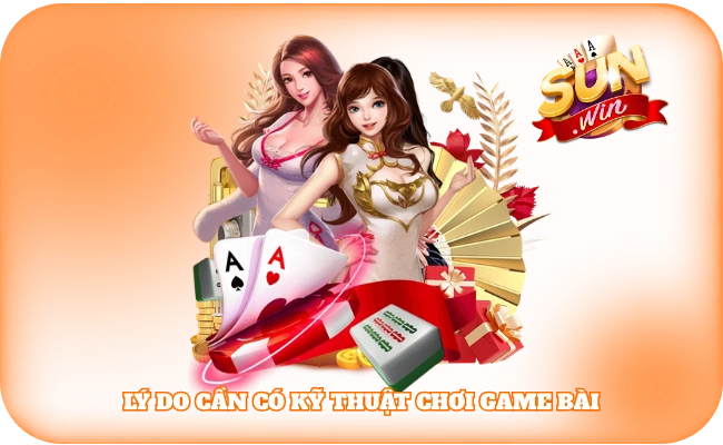 Cách Chơi Game Bài - Tân Binh Cũng “Win Đậm” Chỉ Sau 5 Phút? 3 Lý do cần có kỹ thuật chơi game bài