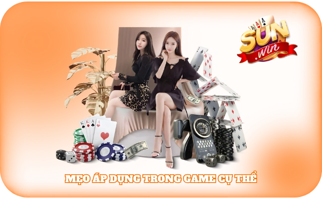 Mẹo áp dụng trong game cụ thể