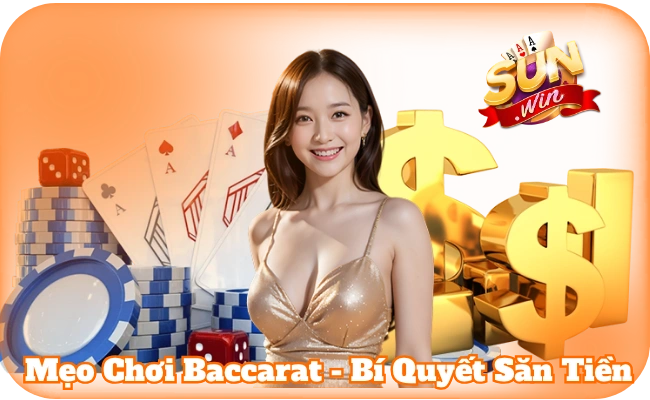 Mẹo Chơi Baccarat - Bí Quyết Săn Tiền Thưởng Tại Sun Win 5 Mẹo Chơi Baccarat