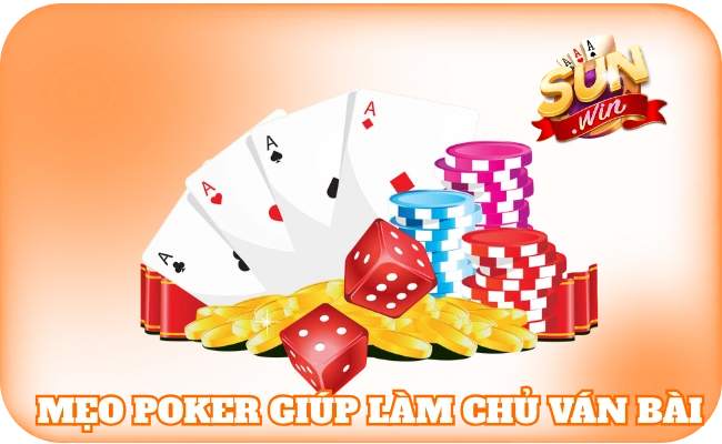 Mẹo Poker - Cẩm Nang Giúp Hội Viên Làm Chủ Ván Bài 2 Mẹo Poker
