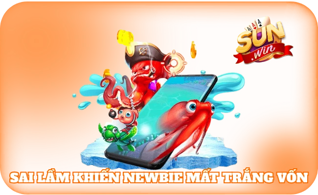 Nhận Biết Bắn Cá Rút Tiền Mặt Uy Tín - Chơi Chắc, Thắng Bền 4 Nhiều sai lầm khiến newbie mất trắng vốn cược