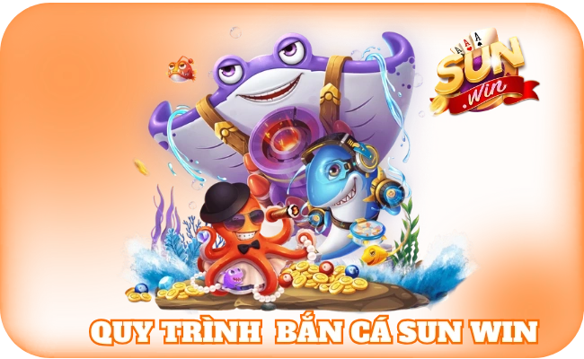 Quy trình tham gia bắn cá tại sun win đơn giản