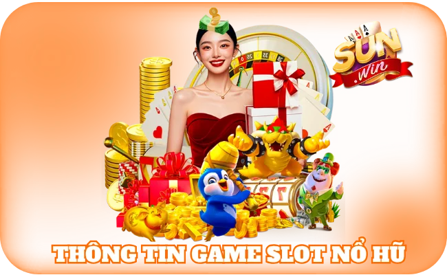 Thông tin game slot nổ hũ