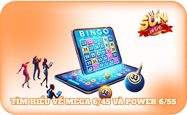 Mega 6/45 Và Power 6/55 - So Sánh Giúp Bạn Chơi Hiểu Hơn 2 Tìm hiểu về mega 6/45 và power 6/55