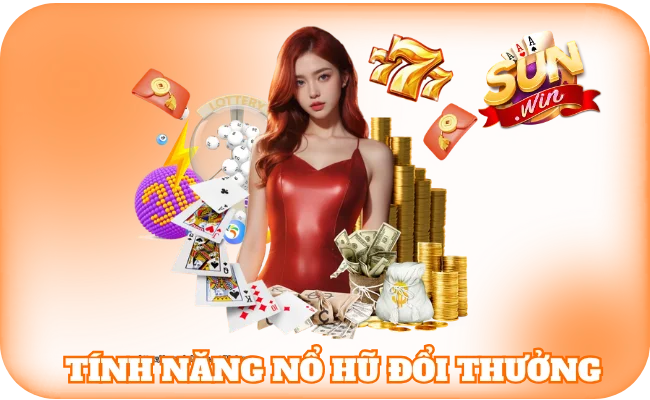 Nổ Hũ Đổi Thưởng - Chuyên Mục Game Cược Hay Của Năm 3 Tính năng nổ hũ đổi thưởng