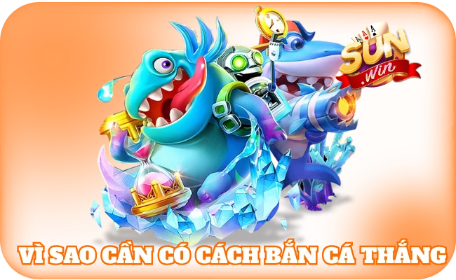 Cách Bắn Cá Thắng - Kinh Nghiệm Giúp Kiểm Soát Mọi Ván Chơi 2 Vì sao cần học hỏi cách bắn cá thắng?