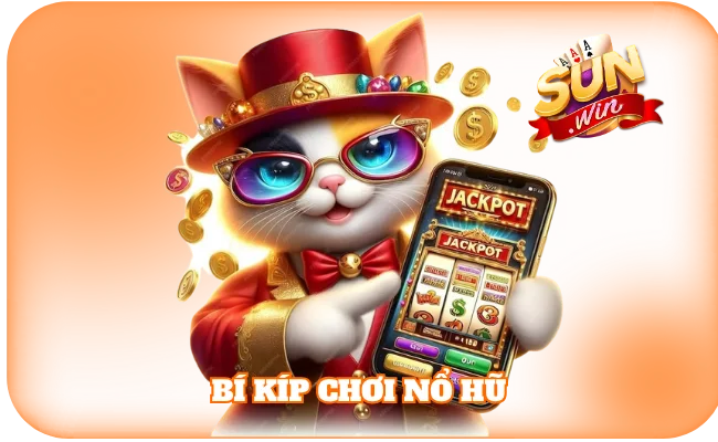 Bí kíp chơi nổ hũ