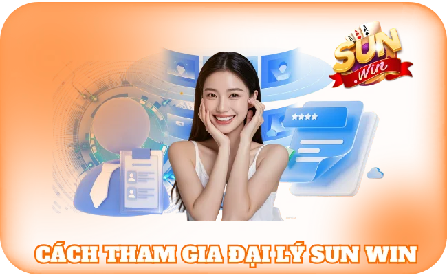 Đại Lý Sun Win - Hướng Dẫn Trở Thành Đối Tác Hàng Đầu 5 Cách tham gia đại lý sun win