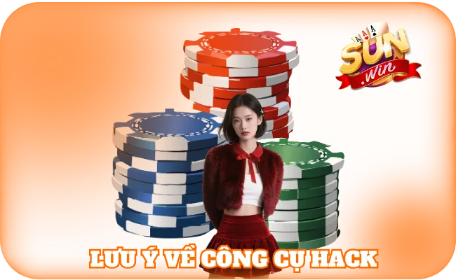 Tool Sun Win - Công Cụ Đưa Hội Viên Đến Với Chiến Thắng 4 Lưu ý về công cụ hack