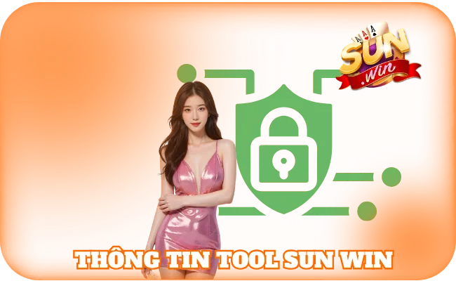 Tool Sun Win - Công Cụ Đưa Hội Viên Đến Với Chiến Thắng 1 Thông tin tool sun win